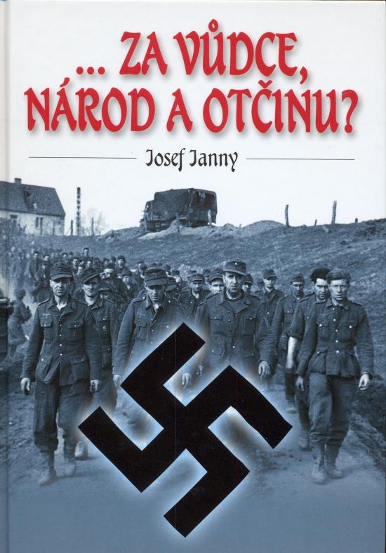 Kniha: ...za vůdce, národ a otčinu? - Janny Josef