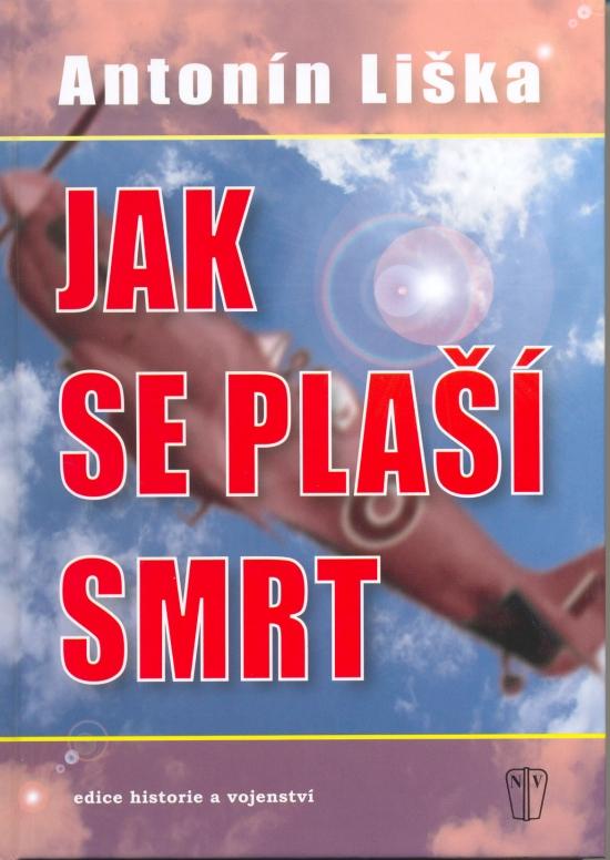 Kniha: Jak se plaší smrt - Liška Antonín