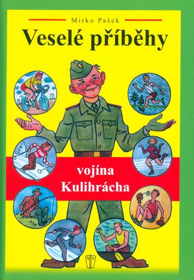 Kniha: Veselé příběhy vojína Kulihrácha - Pašek Mirko