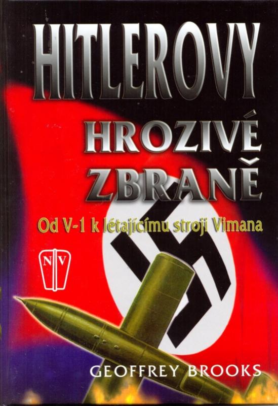 Kniha: Hitlerovy hrozivé zbraně - Brooks Geoffrey