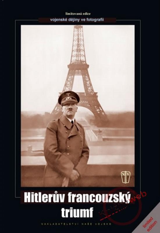 Kniha: Hitlerův francouzský triumfkolektív autorov