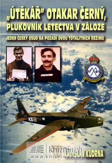 Kniha: Útěkář Otakar Černý - Kudrna Ladislav
