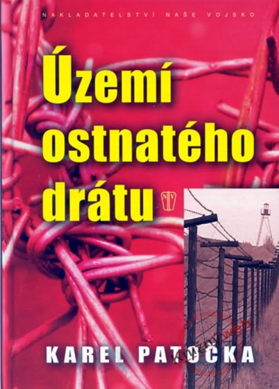 Kniha: Území ostnatého drátu - Patočka Karel