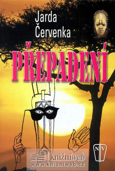 Kniha: Přepadení - NV - Červenka Jarda