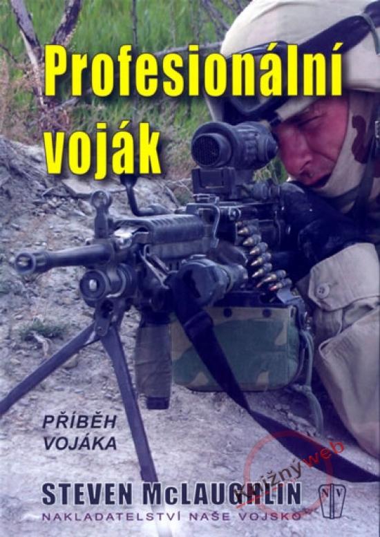 Kniha: Profesionální voják - Příběh vojáka - McLaughlin Steven