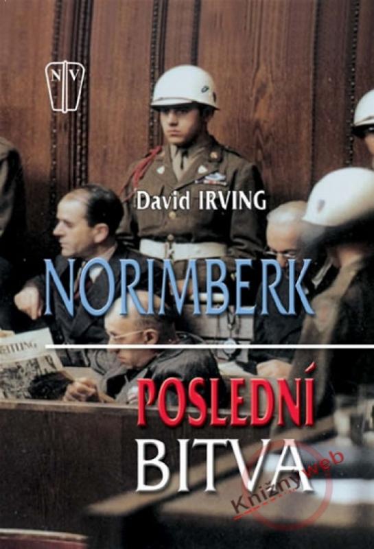 Kniha: Norimberk – poslední bitva - Irving David