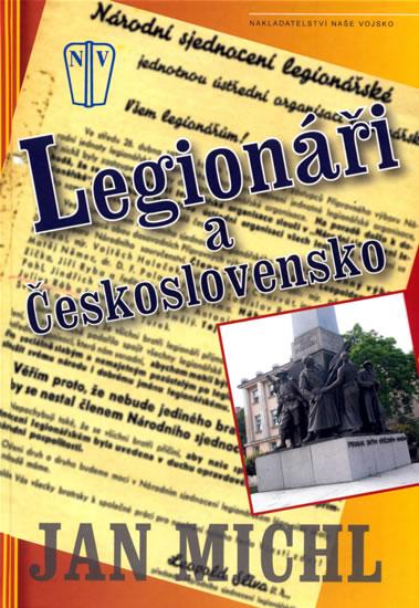 Kniha: Legionáři a Československo - Michl Jan