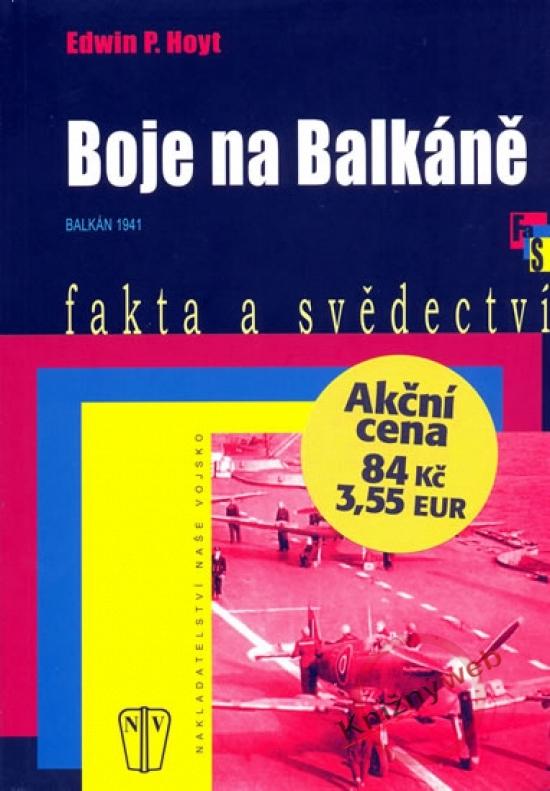 Kniha: Boje na Balkáně(brož.) - Hoyt Edwin P.