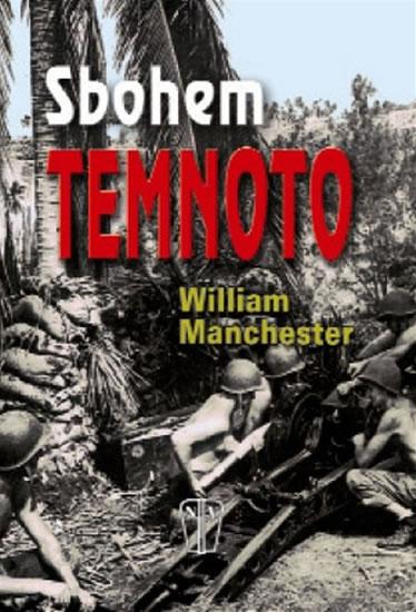 Kniha: Sbohem temnoto - Manchester Wiliam