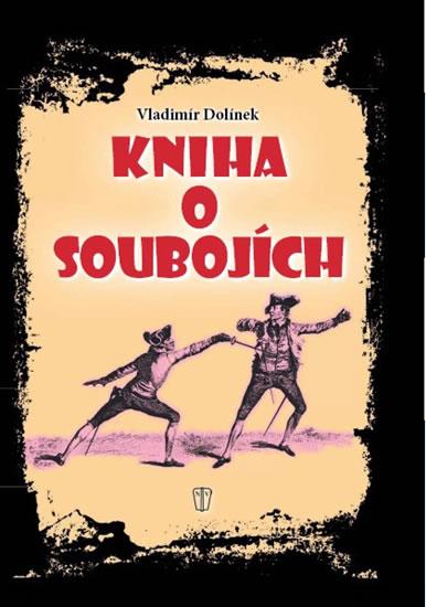 Kniha: Kniha o soubojích - Dolínek Vladimír