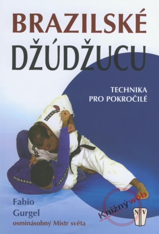 Kniha: Brazilské džúdžucu - techniky pro pokročilé - Gurgel Fabio