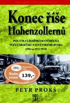 Kniha: Konec říše Hohenzollernů - Prokš Petr