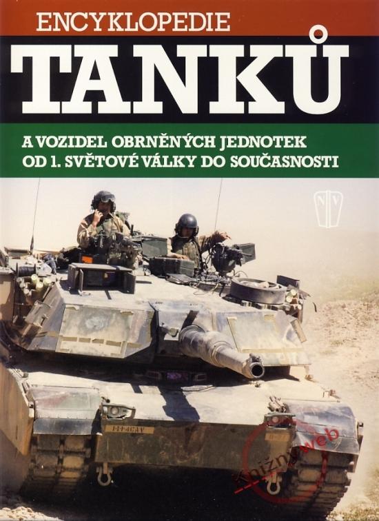 Kniha: Encyklopedie tanků a vozidel obrněných jednotek od 1. světové války do současnostikolektív autorov