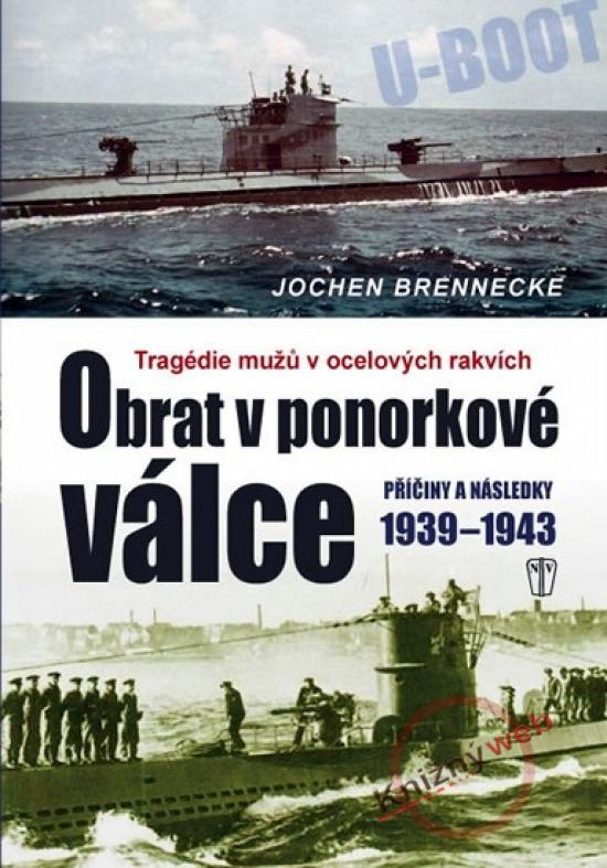 Kniha: Obrat v ponorkové válce – Příčiny a následky 1939–1945 - Brennecke Jochen