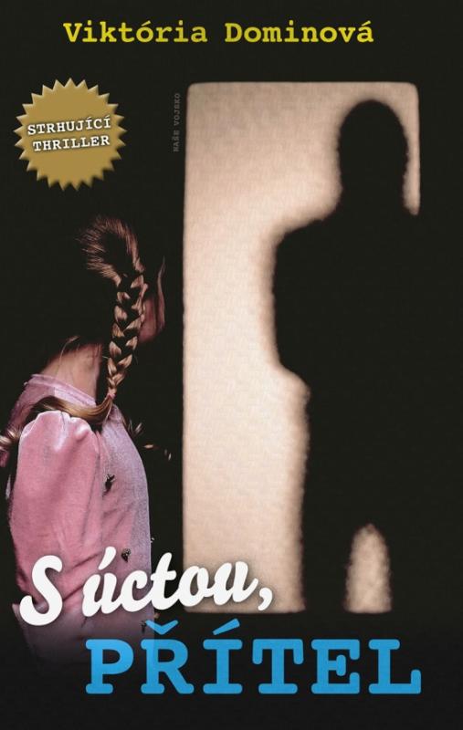 Kniha: S úctou, přítel - Dominová Viktória