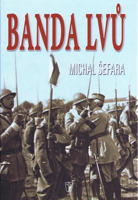 Kniha: Banda lvů - Šefara Michal