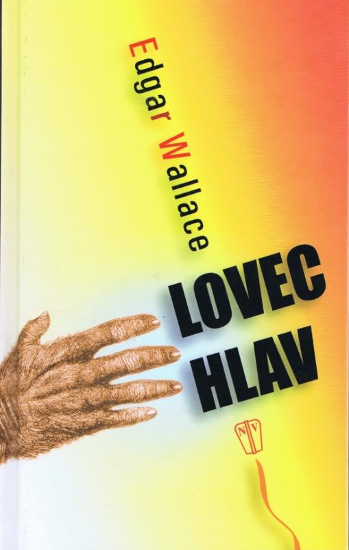 Kniha: Lovec hlav - Edgar Wallace