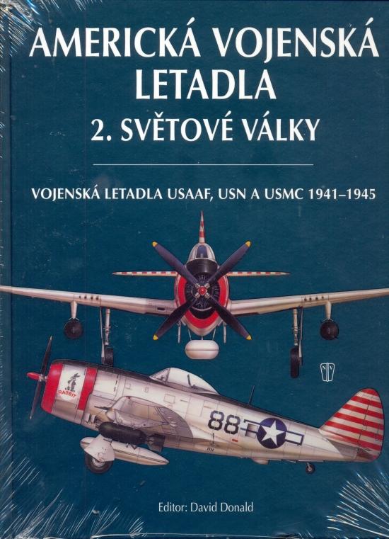 Kniha: Americká vojenská letadla 2. světové války - Donald David