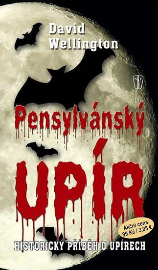 Kniha: Pensylvánský upír - Historický příběh o upírech - Wellington David