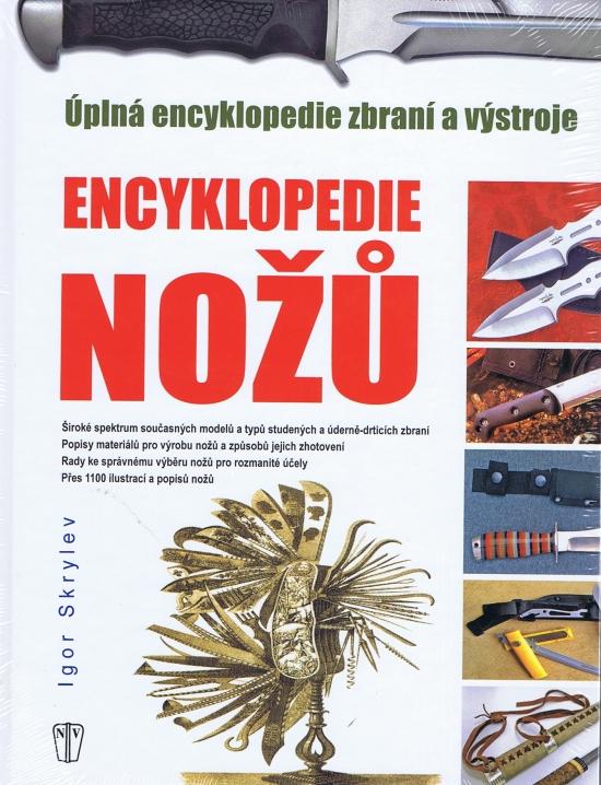 Kniha: Encyklopedie nožů - Úplná encyklopedie zbraní a výstroje - Skrylev Igor