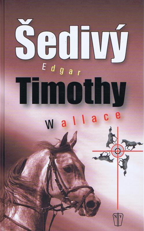 Kniha: Šedivý Timothy - Wallace Edgar