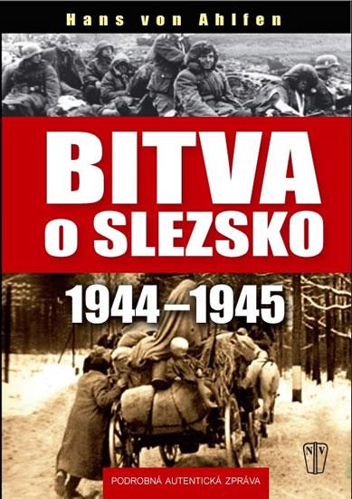 Kniha: Bitva o Slezsko 1944-1945 - von Ahlfen Hans