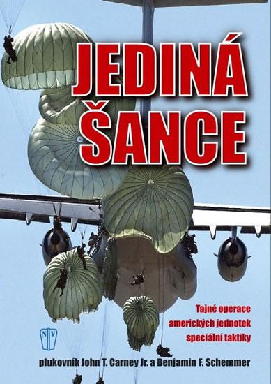 Kniha: Jediná šance - Carney Jr., Benjamin F. Schemmer John T.