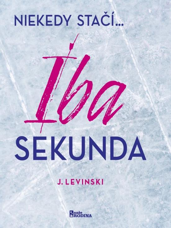 Kniha: Iba sekunda - Levinski J.