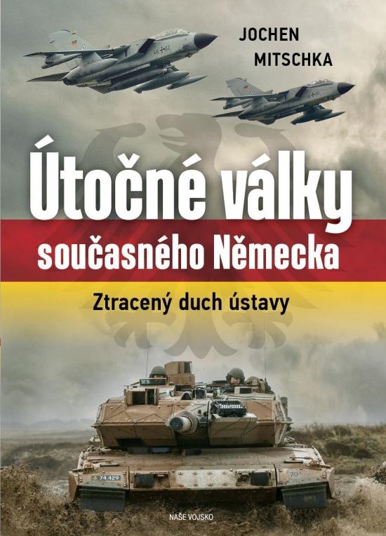 Kniha: Útočné války současného Německa - Mitschka Jochen