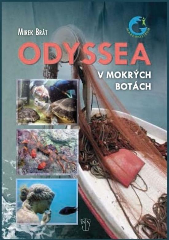 Kniha: Odyssea v mokrých botách - Brát Mirek