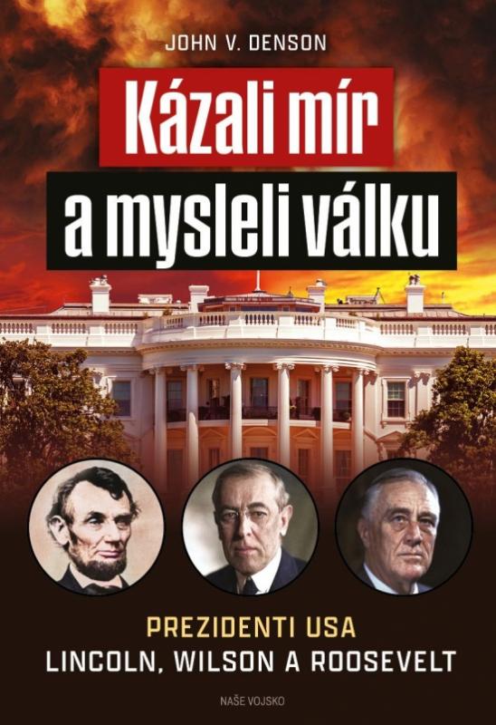 Kniha: Kázali mír a mysleli válku - V. Denson John