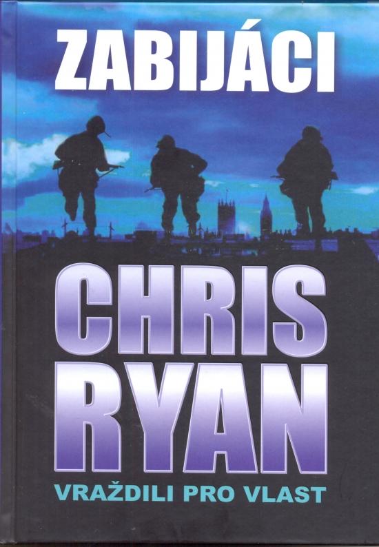 Kniha: Zabijáci - Vraždili pro vlast - Ryan Chris