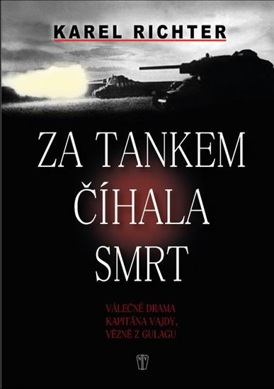 Kniha: Za tankem číhala smrt - Richter Karel