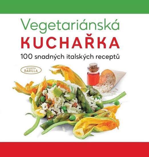 Kniha: Vegetariánská kuchařka - 100 snadných italských receptůautor neuvedený