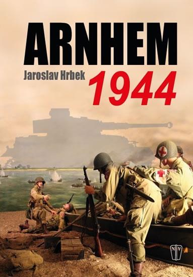 Kniha: Arnhem 1944 - Hrbek Jaroslav