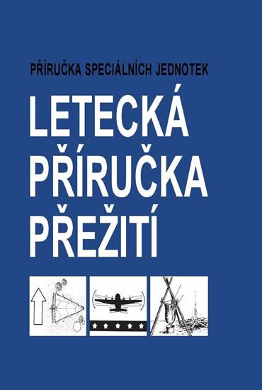 Kniha: Letecká příručka přežití - Příručka speciálních jednotekautor neuvedený