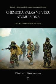 Chemická válka ve věku atomu a DNA