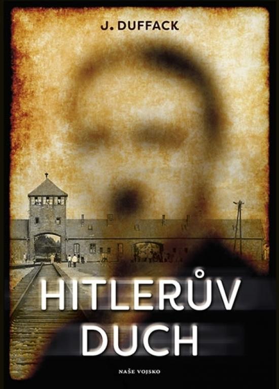 Kniha: Hitlerův duch - Duffack J.