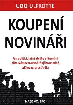 Kniha: Koupení novináři - Ulfkotte Udo