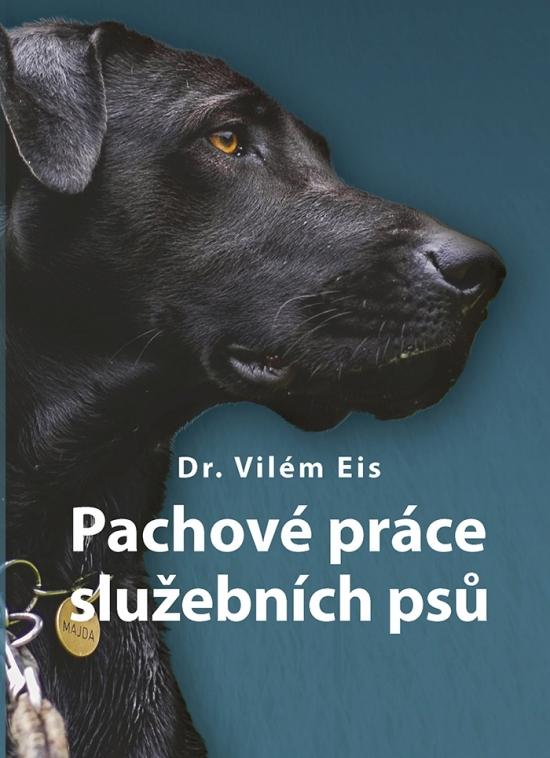 Kniha: Pachové práce služebních psů - Eis Vilém
