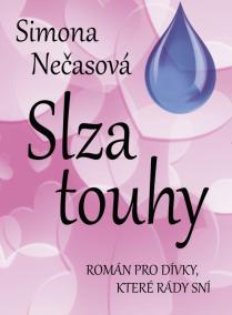 Slza touhy - Román pro dívky, které rády sní