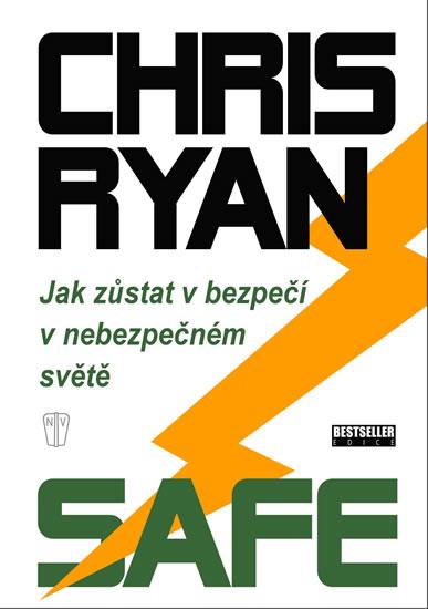 Kniha: Safe - Jak zůstat v bezpečí v nebezpečném světě - Ryan Chris