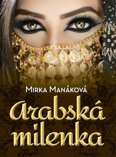 Kniha: Arabská milenka (CZ) - Manáková Mirka