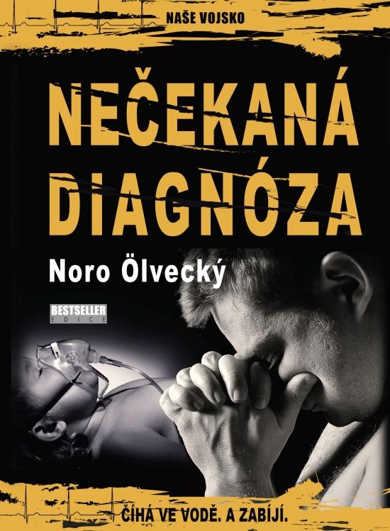 Kniha: Nečekaná diagnóza - Ölvecký Noro