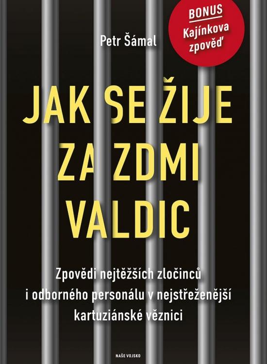 Kniha: Jak se žije za zdmi Valdic - Šámal Petr