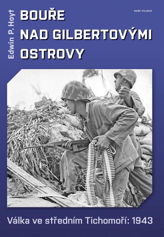 Kniha: Bouře nad Gilbertovými ostrovy - Hoyt Edwin P.