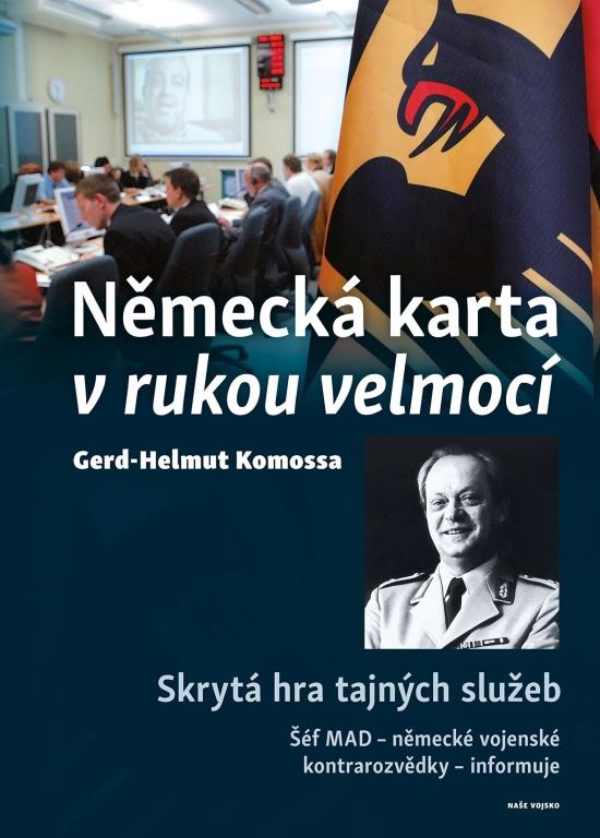Kniha: Německá karta v rukou velmocí - Skrytá hra tajných služeb - Helmut Komossa Gerd