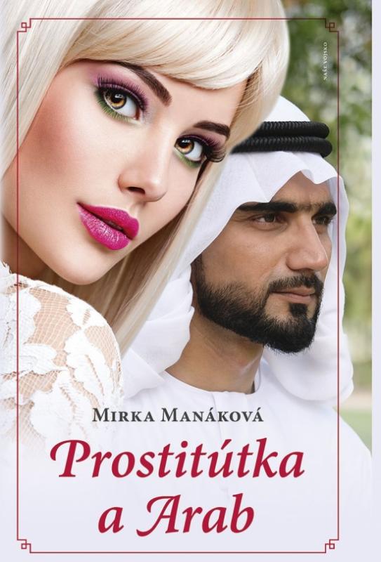 Kniha: Prostitútka a arab - Manáková Mirka