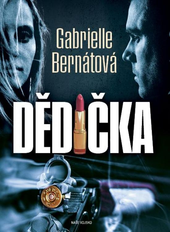 Kniha: Dědička - Bernátová Gabrielle