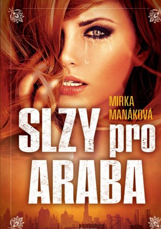 Kniha: Slzy pro Araba - Manáková Mirka